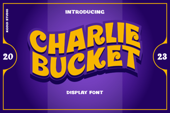 Charlie Bucket: The Font That Makes Your Campaigns Pop